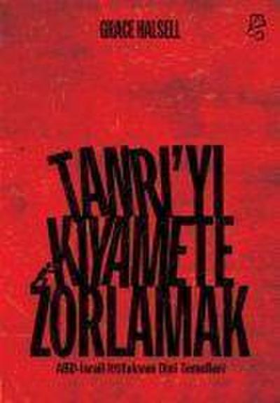 Tanriyi Kiyamete Zorlamak