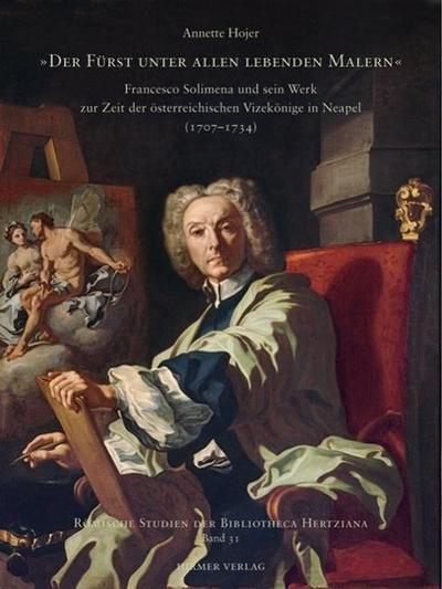Francesco Solimena 1657-1747. Malerfürst und Unternehmer
