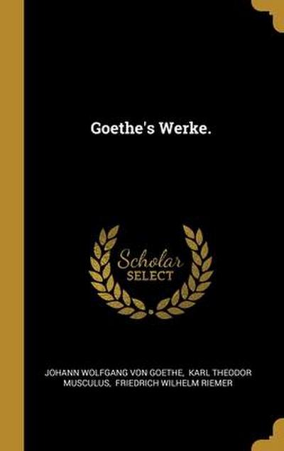 Goethe’s Werke.