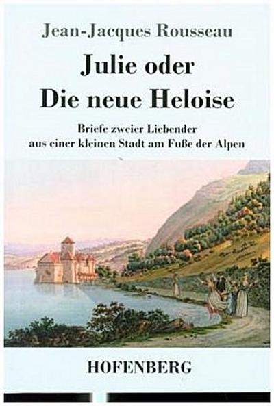 Julie oder Die neue Heloise