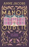 Le manoir oublié - Les temps glorieux