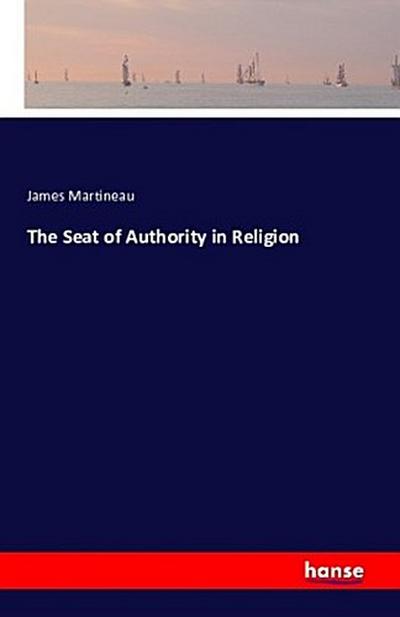 The Seat of Authority in Religion