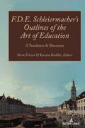 F.D.E. Schleiermachers Outlines of the Art of Education