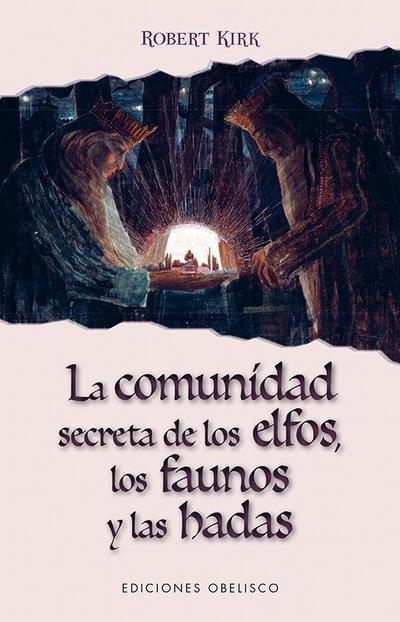 Comunidad Secreta de Los Elfos, Los Faunos Y Las Hadas, La