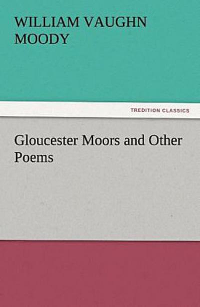 Gloucester Moors and Other Poems
