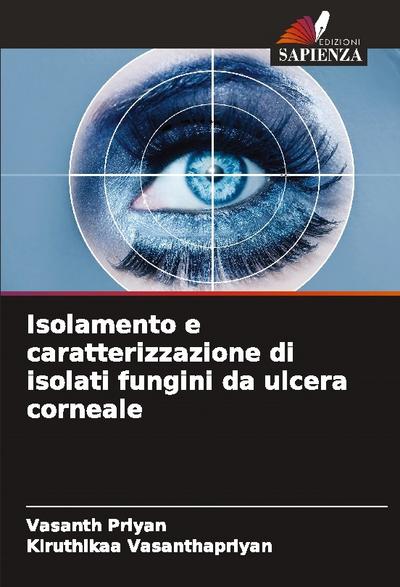 Isolamento e caratterizzazione di isolati fungini da ulcera corneale