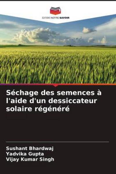 Séchage des semences à l’aide d’un dessiccateur solaire régénéré