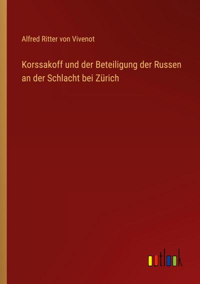 Korssakoff und der Beteiligung der Russen an der Schlacht bei Zürich