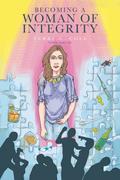 Becoming a Woman of Integrity