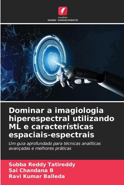 Dominar a imagiologia hiperespectral utilizando ML e características espaciais-espectrais