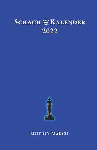 Schachkalender 2022: Taschenkalender für Schachspieler (39. Jahrgang)