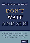 Don’t Wait and See!