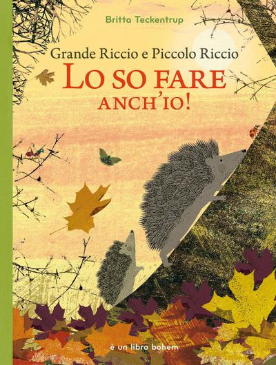 Grande riccio e piccolo riccio. Lo so fare anch’io!