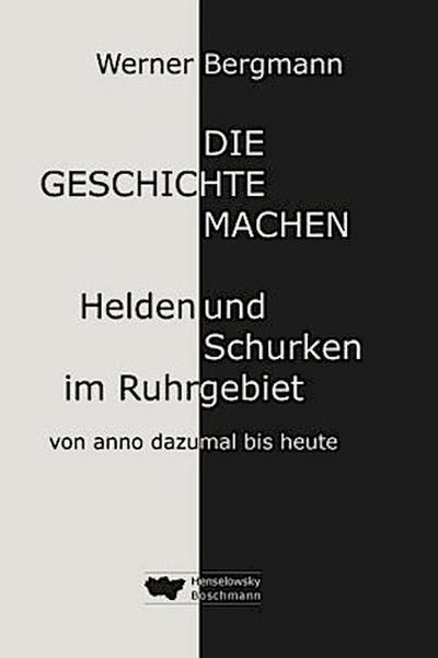 Die Geschichte machen