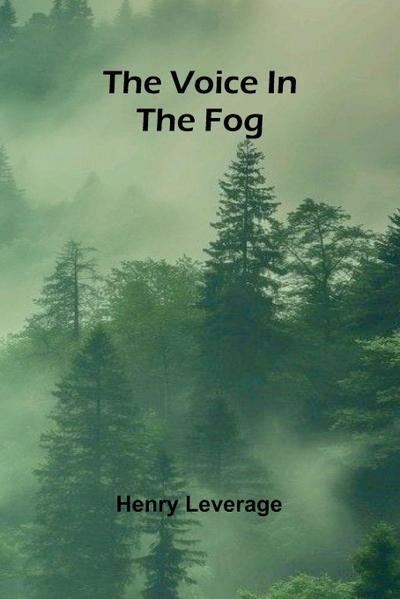 The voice in the fog