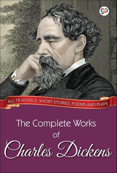 The Complete Works of Charles Dickens (Illustrated Edition)