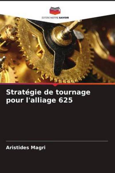 Stratégie de tournage pour l’alliage 625