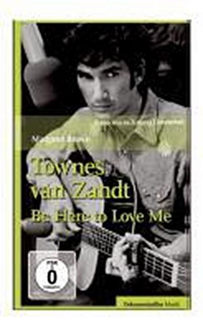 Townes van Zandt - Be here to love me