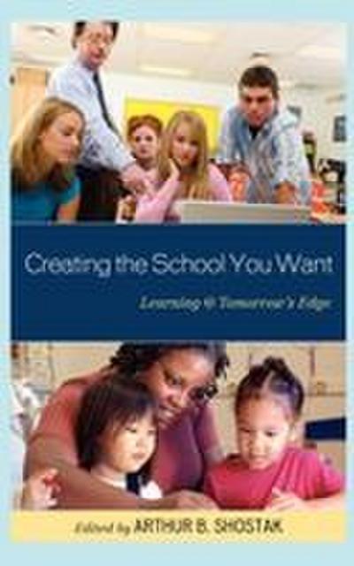 Creating the School You Want