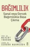 Bagimlilik - Sanal veya Gercek Bagimlilikla Basa Cikma