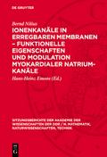 Ionenkanäle in erregbaren Membranen – funktionelle Eigenschaften und Modulation myokardialer Natrium-Kanäle