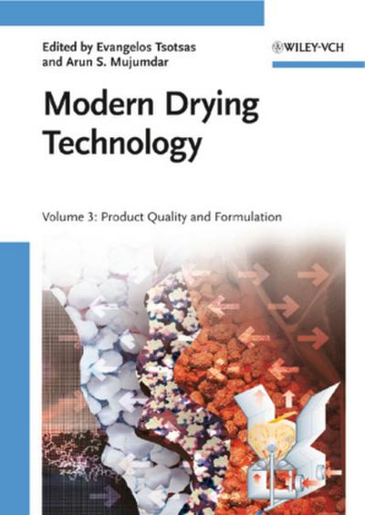 Modern Drying Technology Product Quality and Formulation