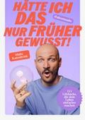 Hätte ich DAS nur früher gewusst!