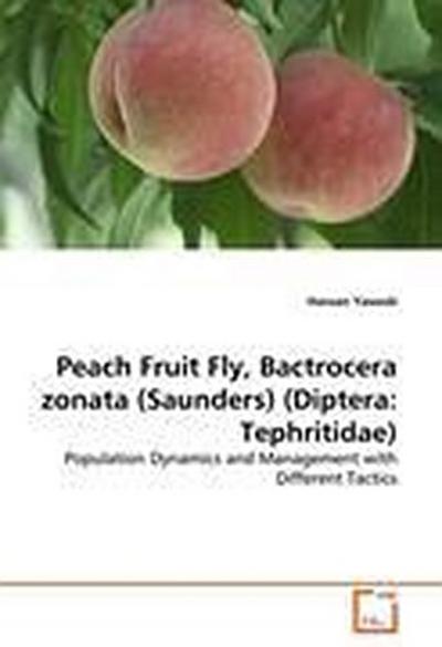 Peach Fruit Fly, Bactrocera zonata (Saunders) (Diptera: Tephritidae)