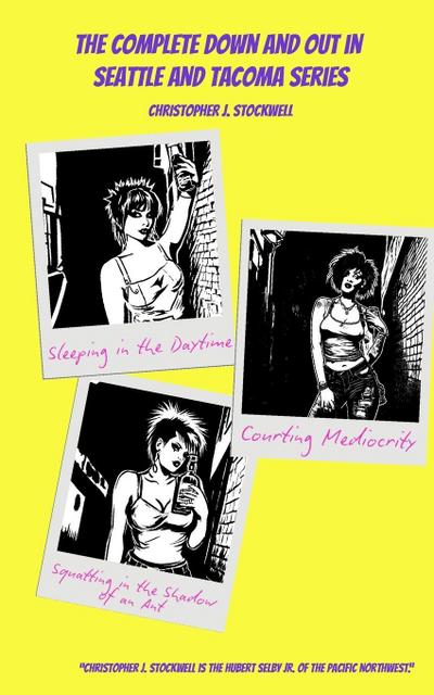 The Complete Down and Out in Seattle and Tacoma Series