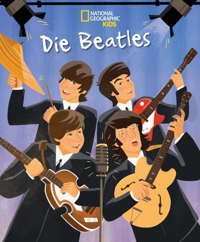 Die Beatles. Total Genial!: National Geographic Kids (Biografien für Kinder); für Kinder ab 6 Jahren