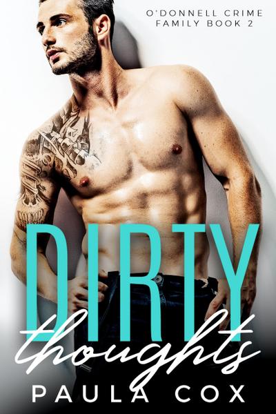 Dirty Thoughts (O’Donnell Crime Family, #2)
