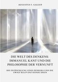 Die Welt des Denkens: Immanuel Kant und die Philos