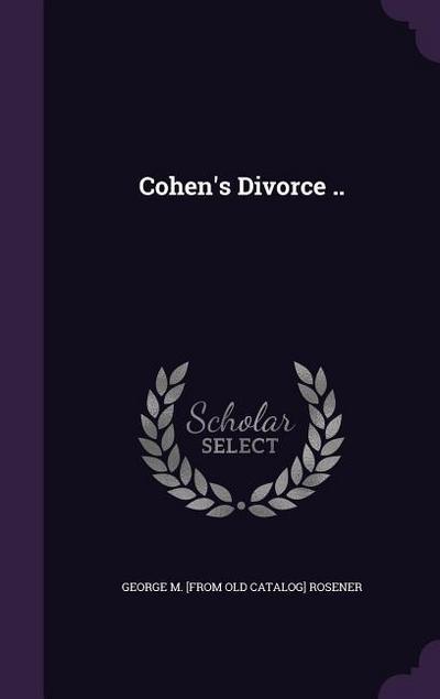 Cohen’s Divorce ..