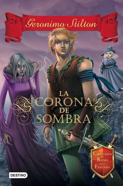Caballeros del Reino de la Fantasía 4. La corona de sombra