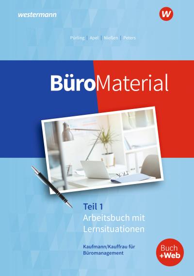 BüroMaterial Teil 1. Arbeitsbuch mit Lernsituationen