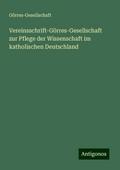 Vereinsschrift-Görres-Gesellschaft zur Pflege der Wissenschaft im katholischen Deutschland