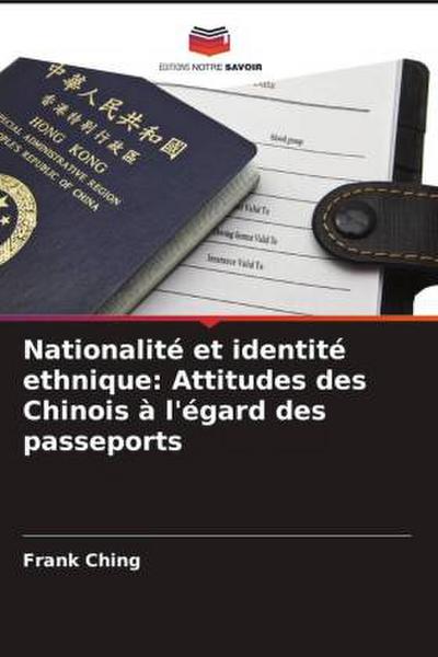 Nationalité et identité ethnique: Attitudes des Chinois à l’égard des passeports