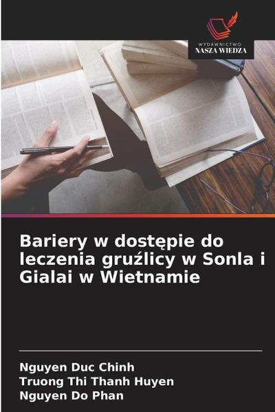 Bariery w dost¿pie do leczenia gru¿licy w Sonla i Gialai w Wietnamie