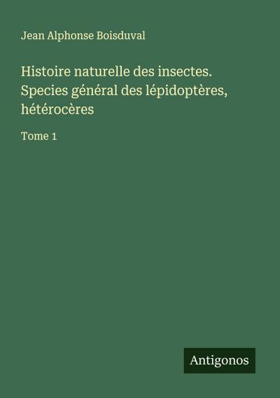 Histoire naturelle des insectes. Species général des lépidoptères, hétérocères