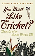 You Must Like Cricket?