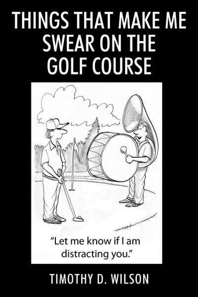 Things That Make Me Swear On The Golf Course