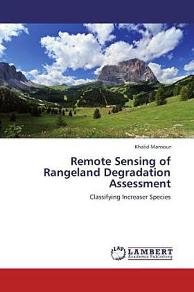 Remote Sensing of Rangeland Degradation Assessment