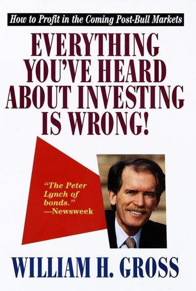 Everything You’ve Heard About Investing Is Wrong!