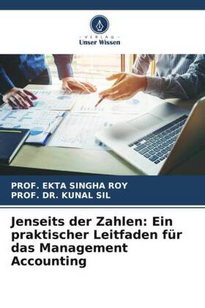 Jenseits der Zahlen: Ein praktischer Leitfaden für das Management Accounting