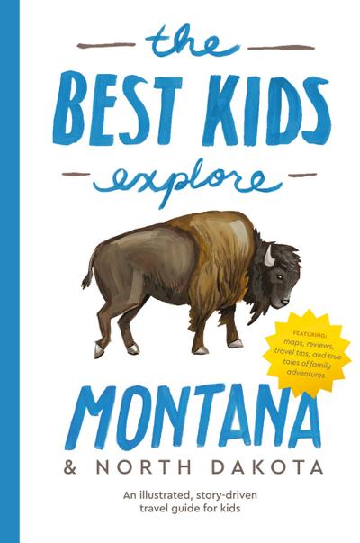 The Best Kids Explore Montana & North Dakota