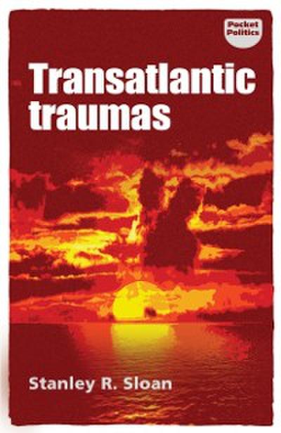 Transatlantic Traumas