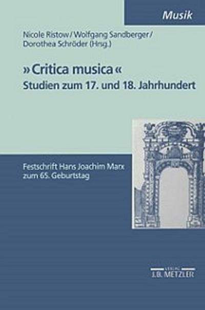"Critica Musica" - Studien zum 17. und 18. Jahrhundert