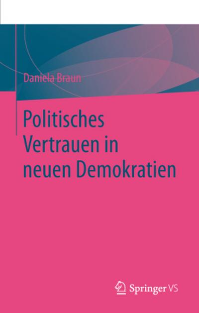 Politisches Vertrauen in neuen Demokratien