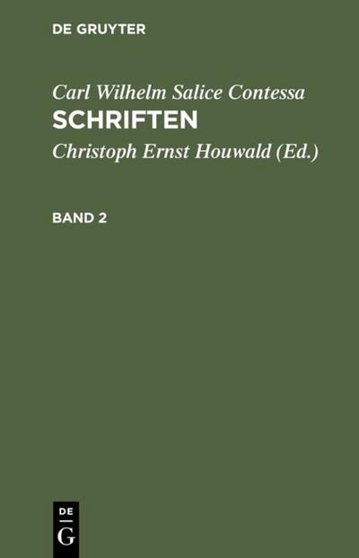 Carl Wilhelm Salice Contessa: Schriften. Band 2