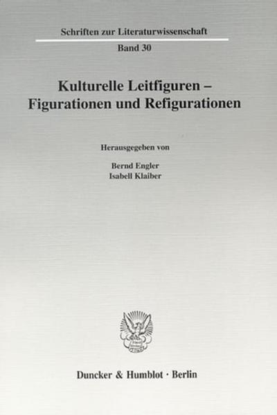 Kulturelle Leitfiguren - Figurationen und Refigurationen